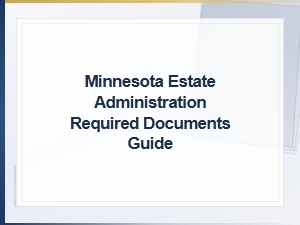 Required Documents for Minnesota Estate Administration