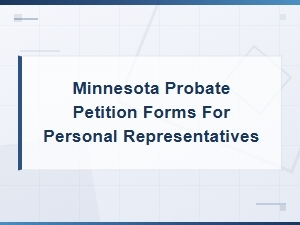 Minnesota Probate Court Forms for Personal Representatives